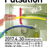 【4/30】魁！打ち込み道場修了ライブ『Pulsation Vol.2』@中目黒aolfa